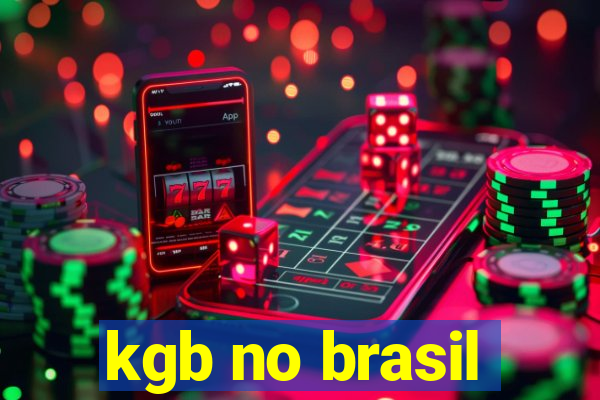 kgb no brasil